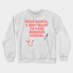 Funny Dear Santa NURSING School Nurse RN Christmas Crewneck Sweatshirt